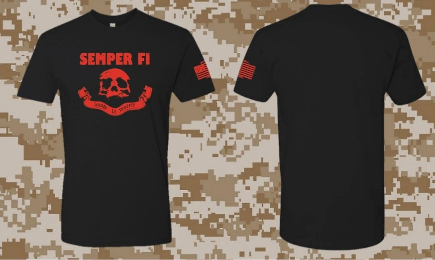 Semper Fi Hasta La Muerte T Shirt by La Linea MEXUSMAR