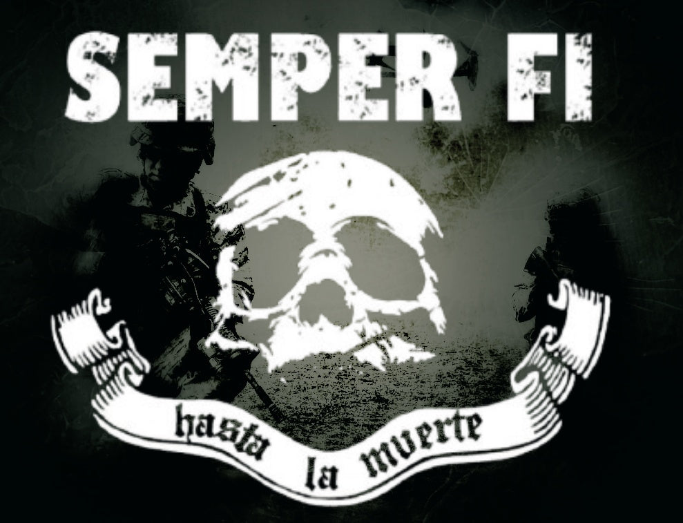 Semper Fi Hasta La Muerte T Shirt by La Linea MEXUSMAR