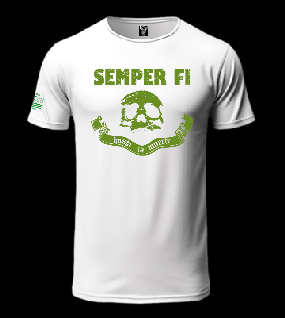 Semper Fi Hasta La Muerte T Shirt by La Linea MEXUSMAR
